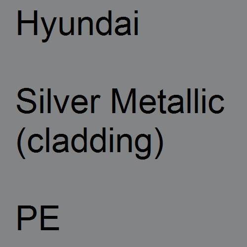 Hyundai, Silver Metallic (cladding), PE.